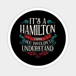 Funny Its A Hamilton Thing, You Wouldnt Understand Magnet